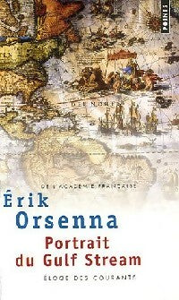 Livrenpoche : Portrait du Gulf Stream. Eloge des courants - Erik Orsenna - Livre