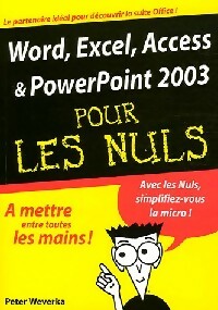 Livrenpoche : Word, Excel, Powerpoint, Outlook 2003 pour les nuls - Peter Weverka - Livre
