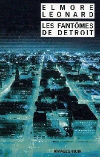 Livrenpoche : Les fantômes de Detroit - Elmore Leonard - Livre