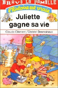 Livrenpoche : Juliette gagne sa vie - Claude Clément - Livre