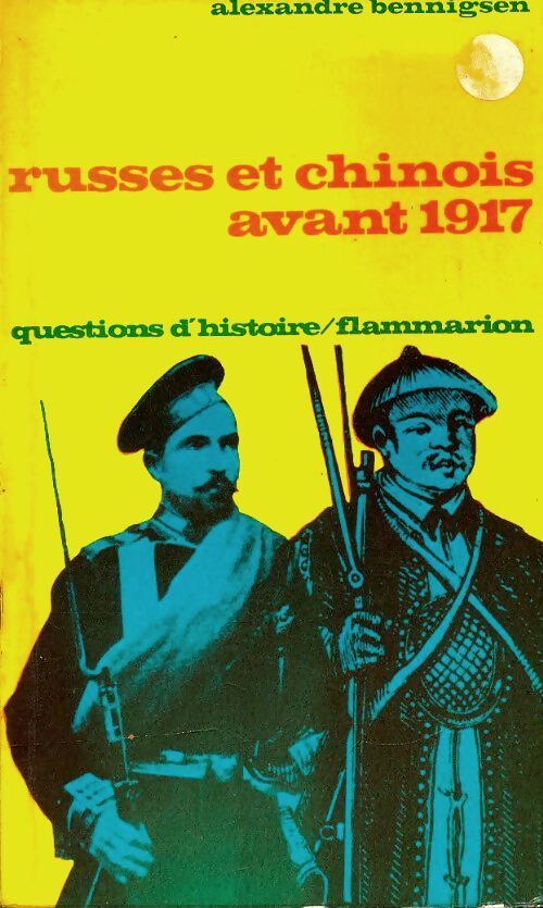 Russes et Chinois avant 1917 - Alexandre Bennigsen - Livre