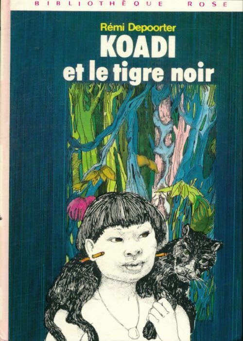 Koadi et le tigre noir - Rémi Depoorter -  Bibliothèque rose (3ème série) - Livre