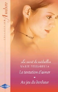 Livrenpoche : La tentation d'aimer / Au jeu du bonheur - Marie Ferrarrella - Livre