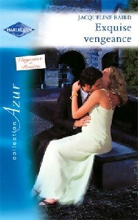 Livrenpoche : Exquise vengeance - Jacqueline Baird - Livre