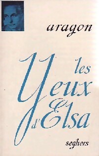 Les yeux d'Elsa - Louis Aragon - Livre