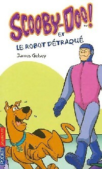 Livrenpoche : Scooby-Doo Tome XXII : Le robot détraqué - James Gelsey - Livre