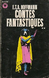 Livrenpoche : Contes fantastiques Tome II - Ernst Theodor Amadeus Hoffmann - Livre