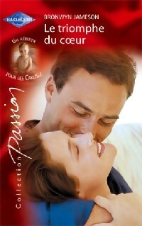 Livrenpoche : Le triomphe du coeur - Bronwyn Jameson - Livre