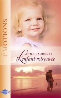 L'enfant retrouvée - Anne Laurence - Livre