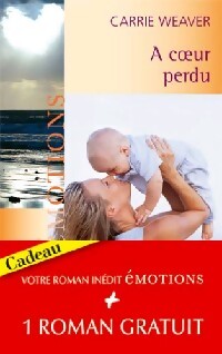 A coeur perdu / Le poison du doute - Lois Faye Dyer, Carrie Weaver - Livre