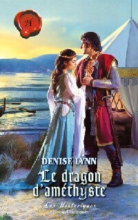 Le dragon d'améthyste - Denise Lynn - Livre