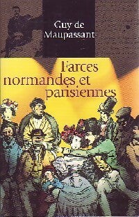 Livrenpoche : Farces normandes et parisiennes - Guy De Maupassant - Livre
