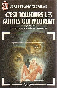 Livrenpoche : C'est toujours les autres qui meurent - Jean-Francois Vilar - Livre