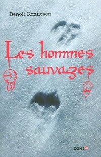 Livrenpoche : Les hommes sauvages - Benoît Renneson - Livre