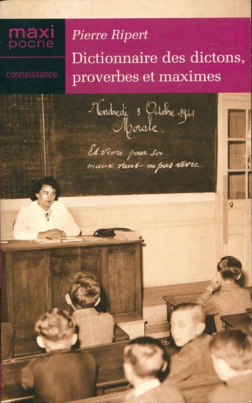 Livrenpoche : Dictionnaire des dictons, proverbes et maximes - Pierre Ripert - Livre