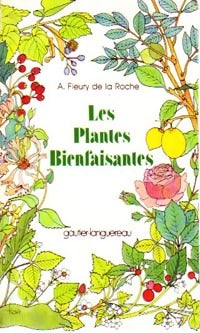 Livrenpoche : Les plantes bienfaisantes - A; Fleury de la Roche - Livre