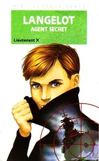 Livrenpoche : Langelot agent secret - Lieutenant X - Livre