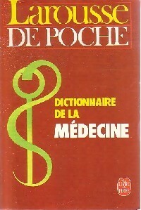 Livrenpoche : Larousse de poche, dictionnaire de la Médecine - Andrè Domart, Jacques Bourneuf - Livre