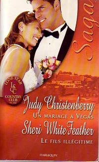 Livrenpoche : Un mariage à Vegas / Le fils illégitime - Judy Christenberry, Sheri White Feather - Livre