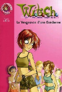 Livrenpoche : Witch Tome XVI : La vengeance d'une gardienne - Walt Disney - Livre