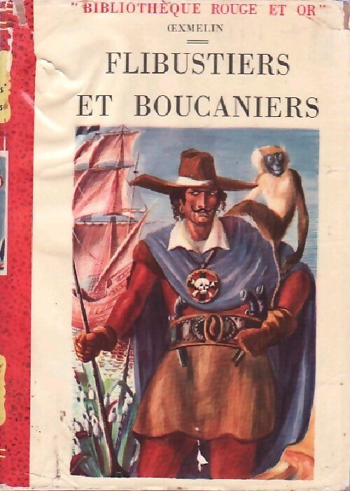 Livrenpoche : Flibustiers et boucaniers - Alexandre Oexmelin - Livre