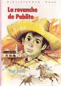 Livrenpoche : La revanche de Pablito - Walt Disney, Gilles Saint-Cérère - Livre