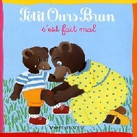 Livrenpoche : Petit Ours Brun s'est fait mal - Danièle Bour, Marie Aubinais - Livre