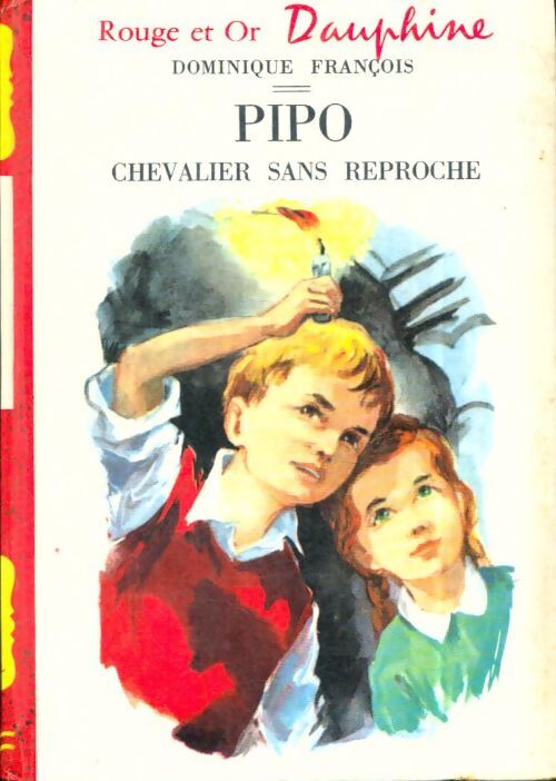 Livrenpoche : Pipo, chevalier sans reproche - Dominique François - Livre
