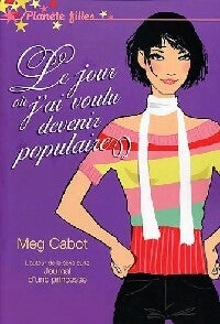 Livrenpoche : Le jour où j'ai voulu devenir populaire - Meg Cabot - Livre