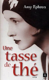 Livrenpoche : Une tasse de thé - Amy Ephron - Livre