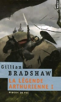 Livrenpoche : La légende arthurienne Tome I : Faucon de mai - Gillian Bradshaw - Livre