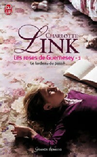 Livrenpoche : Les roses de Guernesey Tome I : Le fardeau du passé - Charlotte Link - Livre