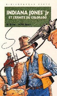 Indiana Jones Jr et l'ermite du Colorado - Megan Stine ; H. William Stine -  Bibliothèque verte (4ème série) - Livre