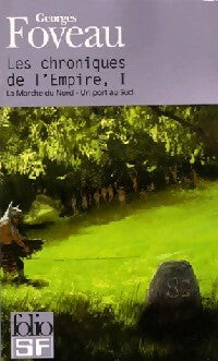 Les chroniques de l'empire Tome I - Georges Foveau - Livre