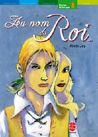 Livrenpoche : Au nom du roi... - Annie Jay - Livre