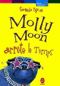 Livrenpoche : Molly Moon Tome II : Molly Moon arrête le temps - Georgia Byng - Livre