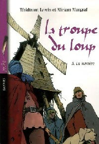Livrenpoche : La troupe du loup Tome V : La sorcière - Waldraut Lewin, Miriam Margraf - Livre