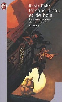 Livrenpoche : Les aventuriers de la mer Tome V : Prisons d'eau et de bois - Robin Hobb - Livre