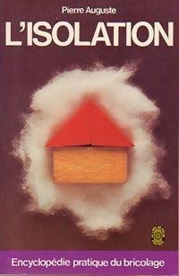 Livrenpoche : L'isolation - Pierre Auguste - Livre