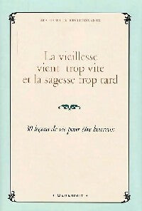 Livrenpoche : La vieillesse vient trop vite et la sagesse trop tard - Gordon Livingston - Livre