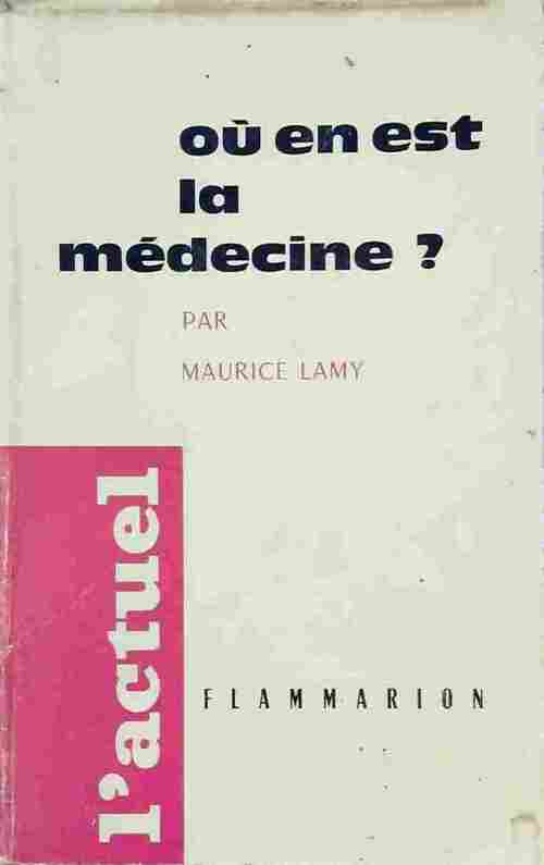 Livrenpoche : Où en est la médecine ? - Maurice Lamy - Livre