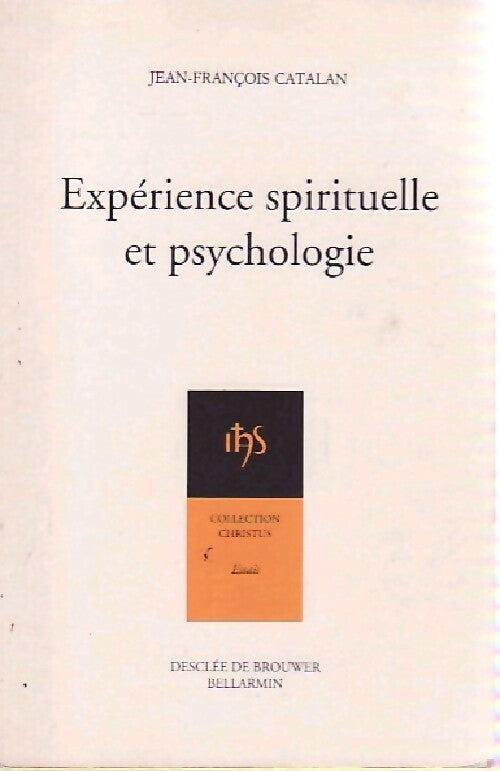 Livrenpoche : Expérience spirituelle et psychologie - Jean-François Catalan - Livre