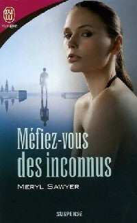 Livrenpoche : Méfiez-vous des inconnus - Meryl Sawyer - Livre