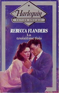 Livrenpoche : La troisième fois - Rebecca Flanders - Livre