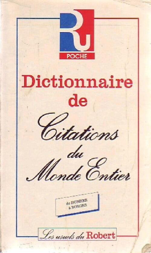 Dictionnaire des citations du monde entier - Jeanne Matignon -  Les usuels du Robert - Poche - Livre