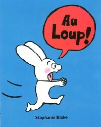 Livrenpoche : Au loup ! - Stéphanie Blake - Livre