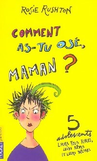 Livrenpoche : Rien ne va plus ! Tome IX : Comment as-tu osé, Maman ? - Rosie Rushton - Livre