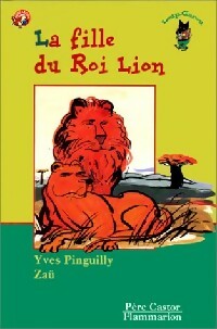 La fille du Roi Lion - Yves Pinguilly -  Les Trois Loups - Livre