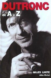 Livrenpoche : Dutronc de A à Z - Gilles Lhote - Livre
