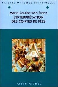 L'interprétation des contes de fées - Marie-Louise Von Franz -  La bibliothèque spirituelle - Livre
